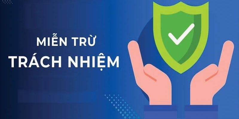 Tìm hiểu về quyền miễn trừ trách nhiệm Hi88