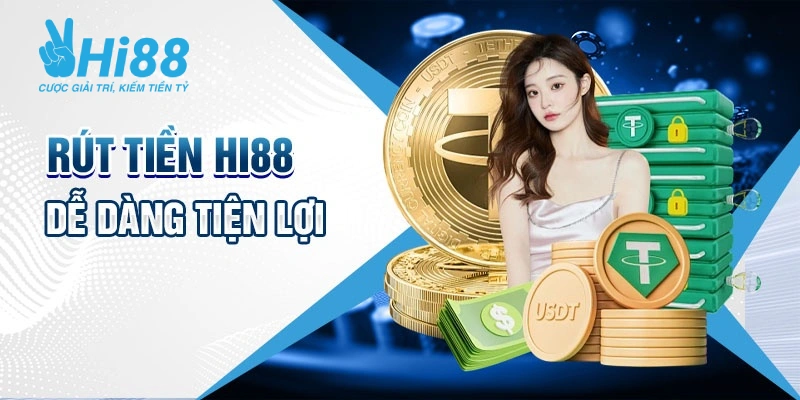 Điều kiện rút tiền Hi88 hội viên phải đáp ứng