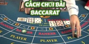 Cách Chơi Baccarat – Bí Quyết Nhận Lấy Chiến Thắng Cao